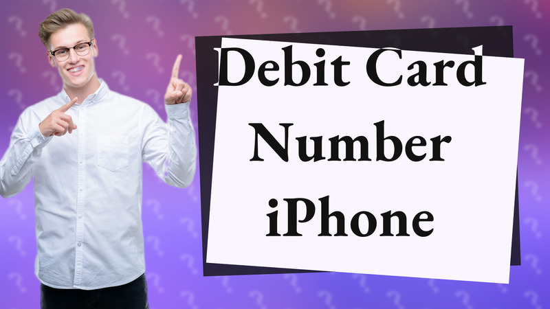 Debit Card Number iPhone
