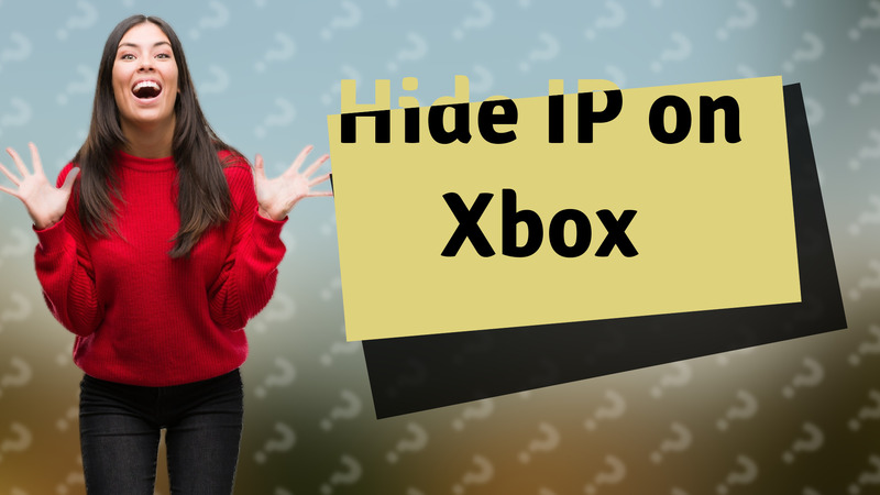 Hide IP on Xbox