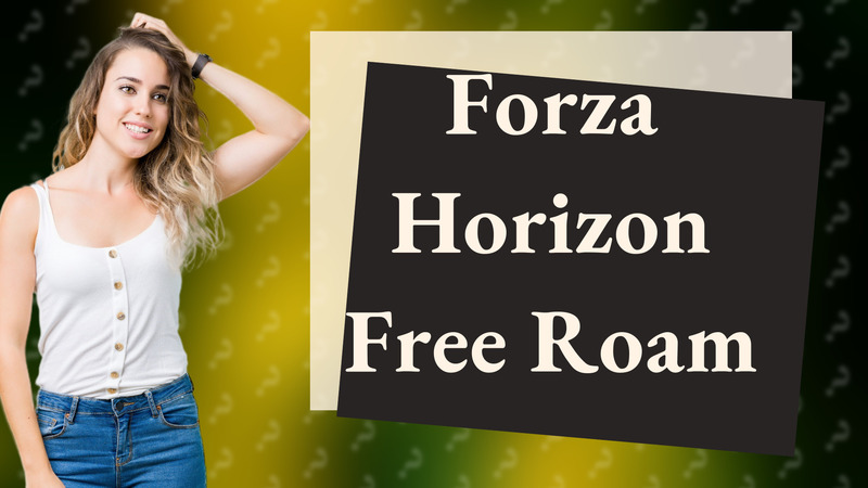 Forza Horizon Free Roam