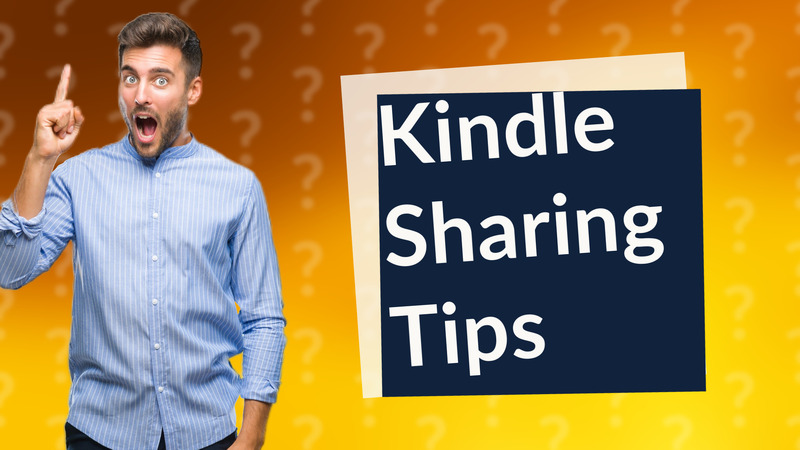 Kindle Sharing Tips