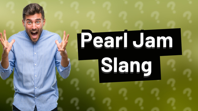 Pearl Jam Slang