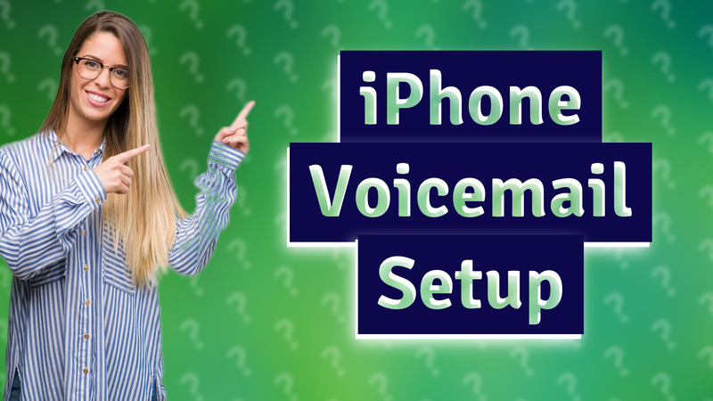 iPhone Voicemail Setup