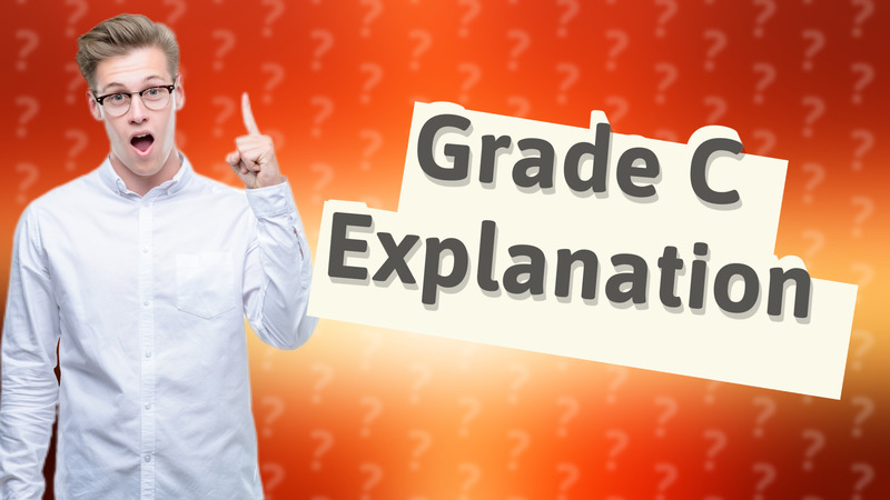 Grade C Explanation
