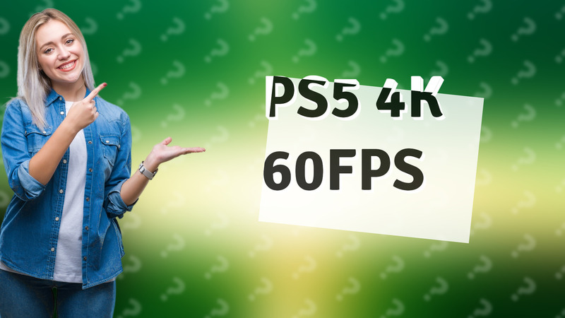 PS5 4K 60FPS