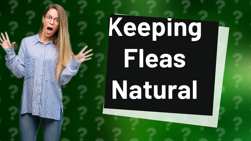 Keeping Fleas Natural
