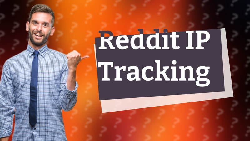 Reddit IP Tracking