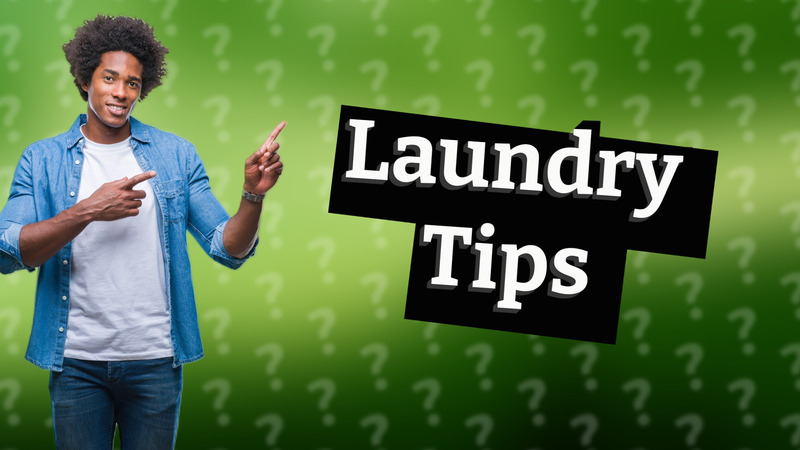 Laundry Tips