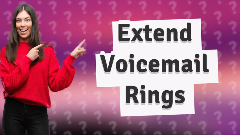 Extend Voicemail Rings