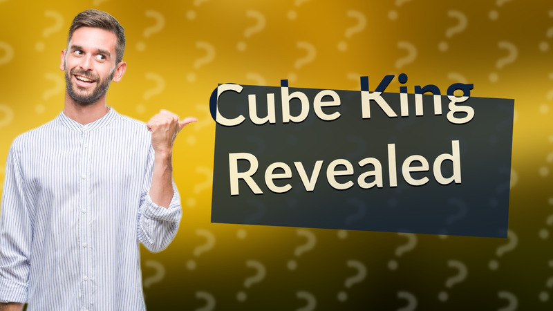 Cube King Revealed