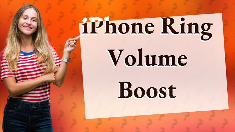 iPhone Ring Volume Boost