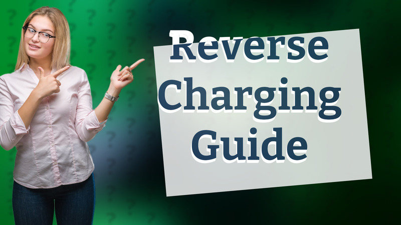 Reverse Charging Guide
