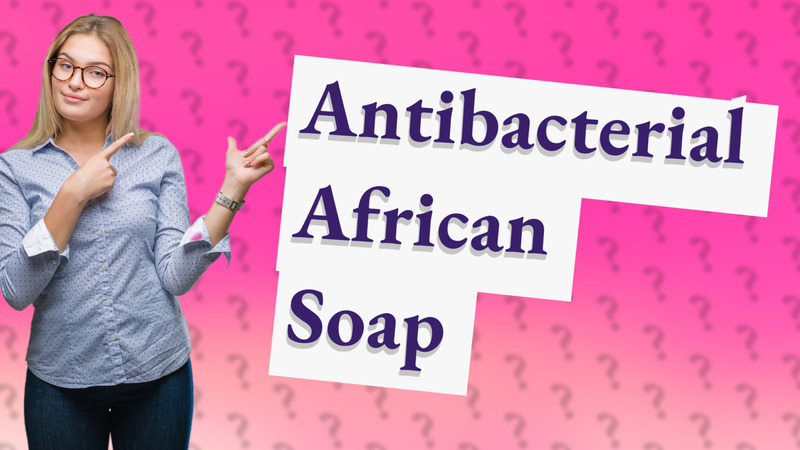 Antibacterial African Soap