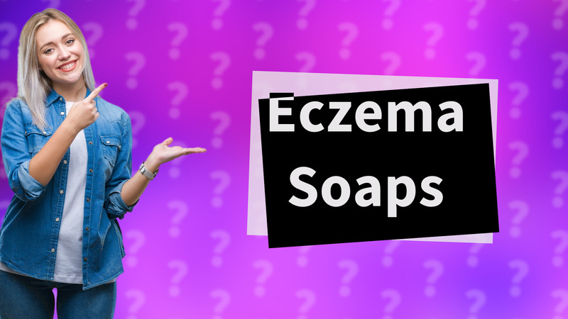 Eczema Soaps
