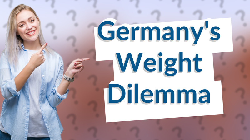 Germany's Weight Dilemma