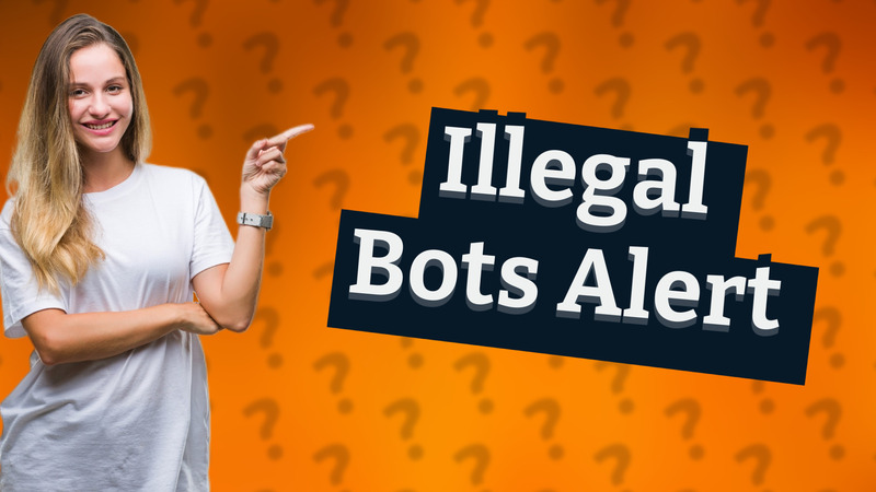 Illegal Bots Alert