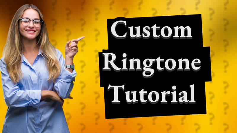 Custom Ringtone Tutorial