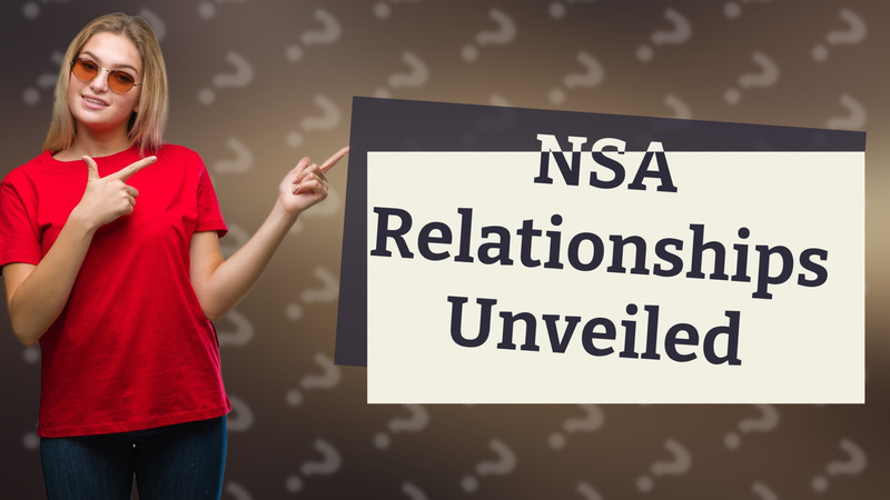 NSA Relationships Unveiled