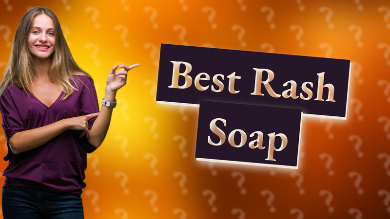 Best Rash Soap