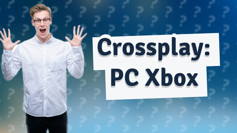 Crossplay: PC Xbox