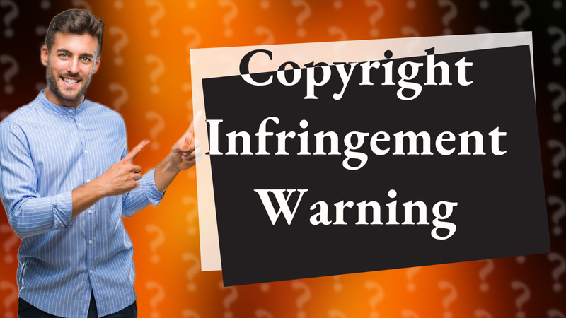 Copyright Infringement Warning