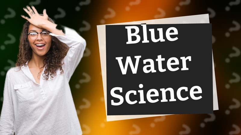 Blue Water Science