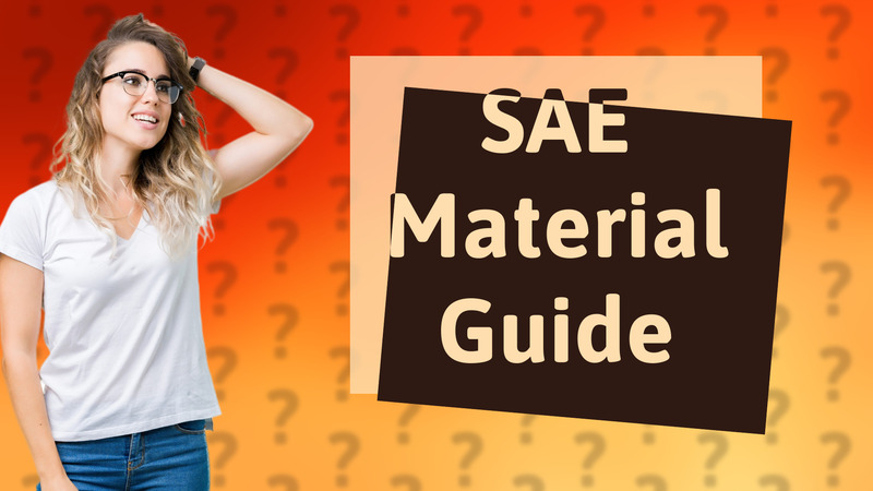 SAE Material Guide