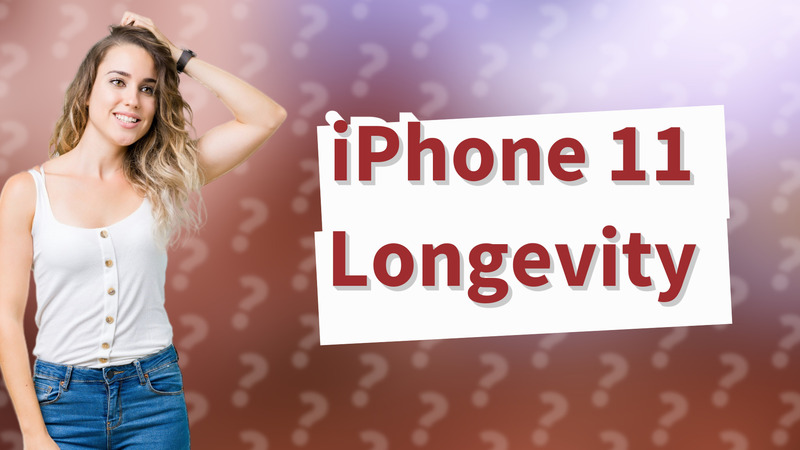 iPhone 11 Longevity