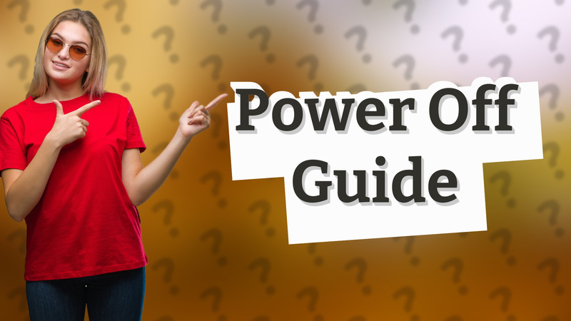 Power Off Guide
