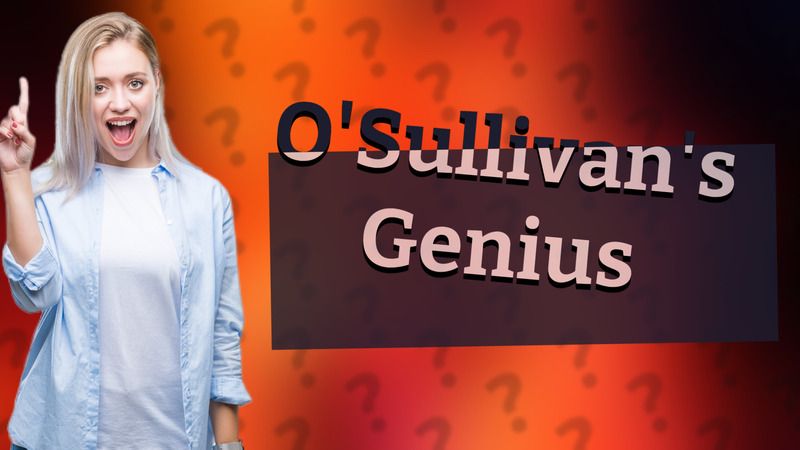 O'Sullivan's Genius