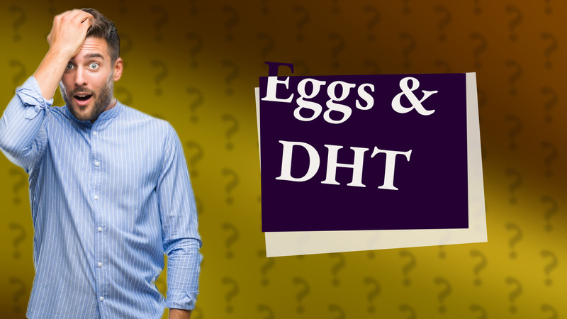 Eggs & DHT
