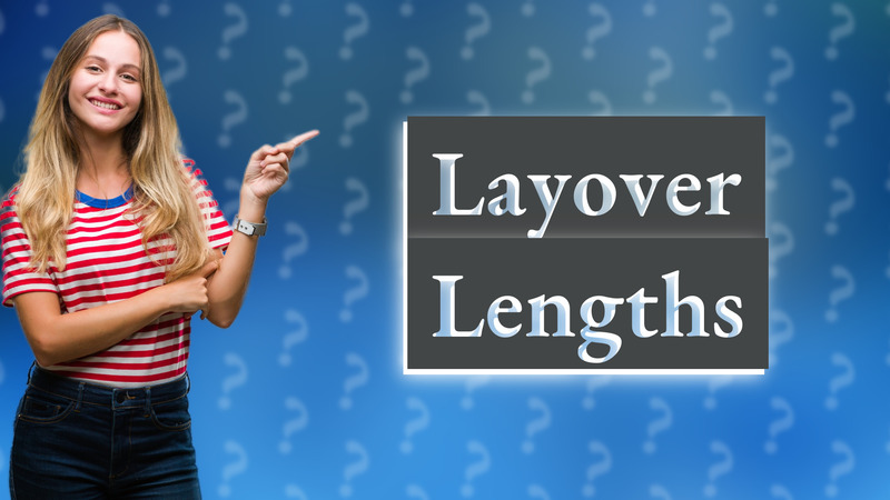 Layover Lengths