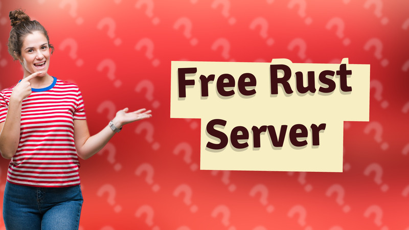 Free Rust Server