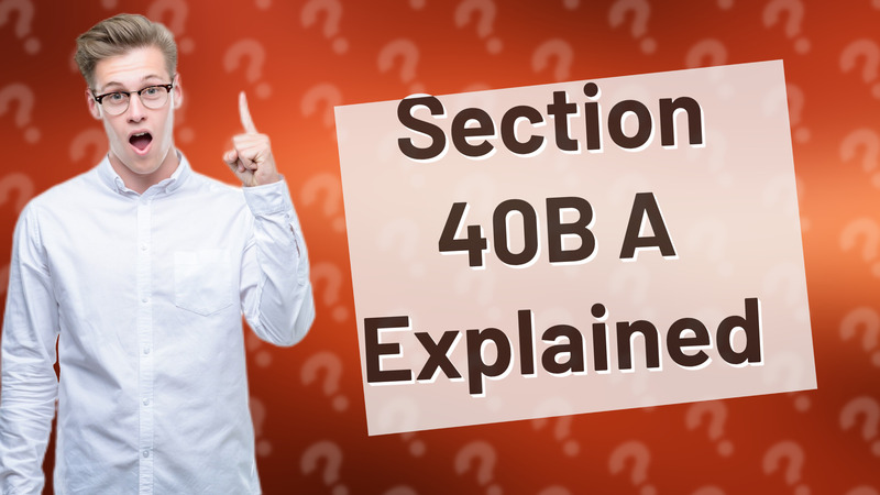 Section 40B A Explained