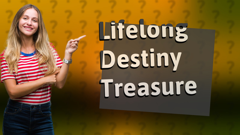 Lifelong Destiny Treasure