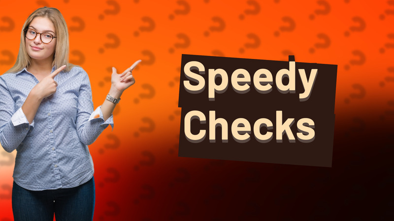 Speedy Checks