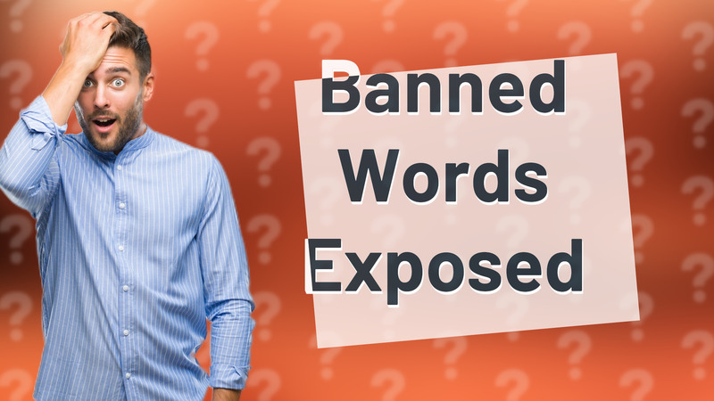 Banned Words Exposed