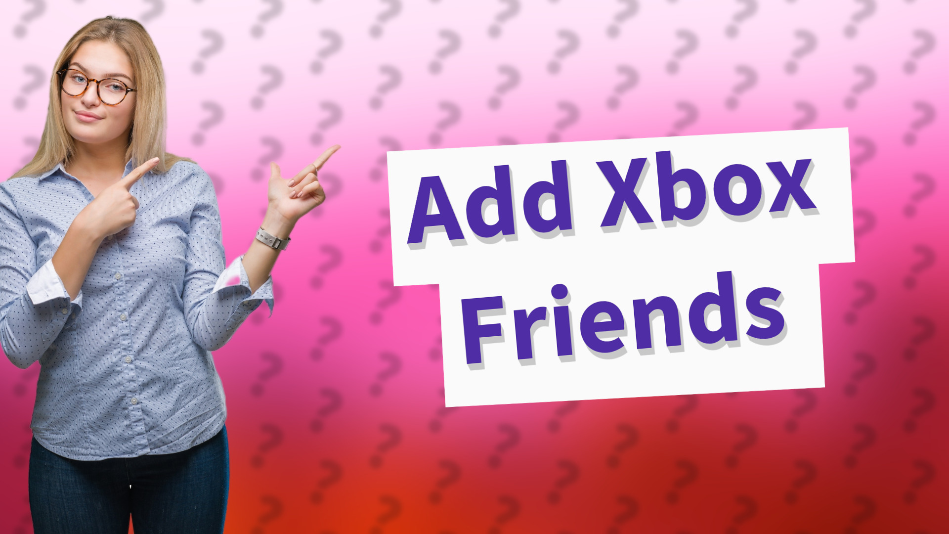 Add Xbox Friends