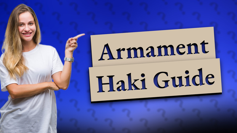 Armament Haki Guide