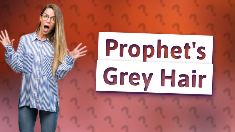 Prophet's Grey Hair