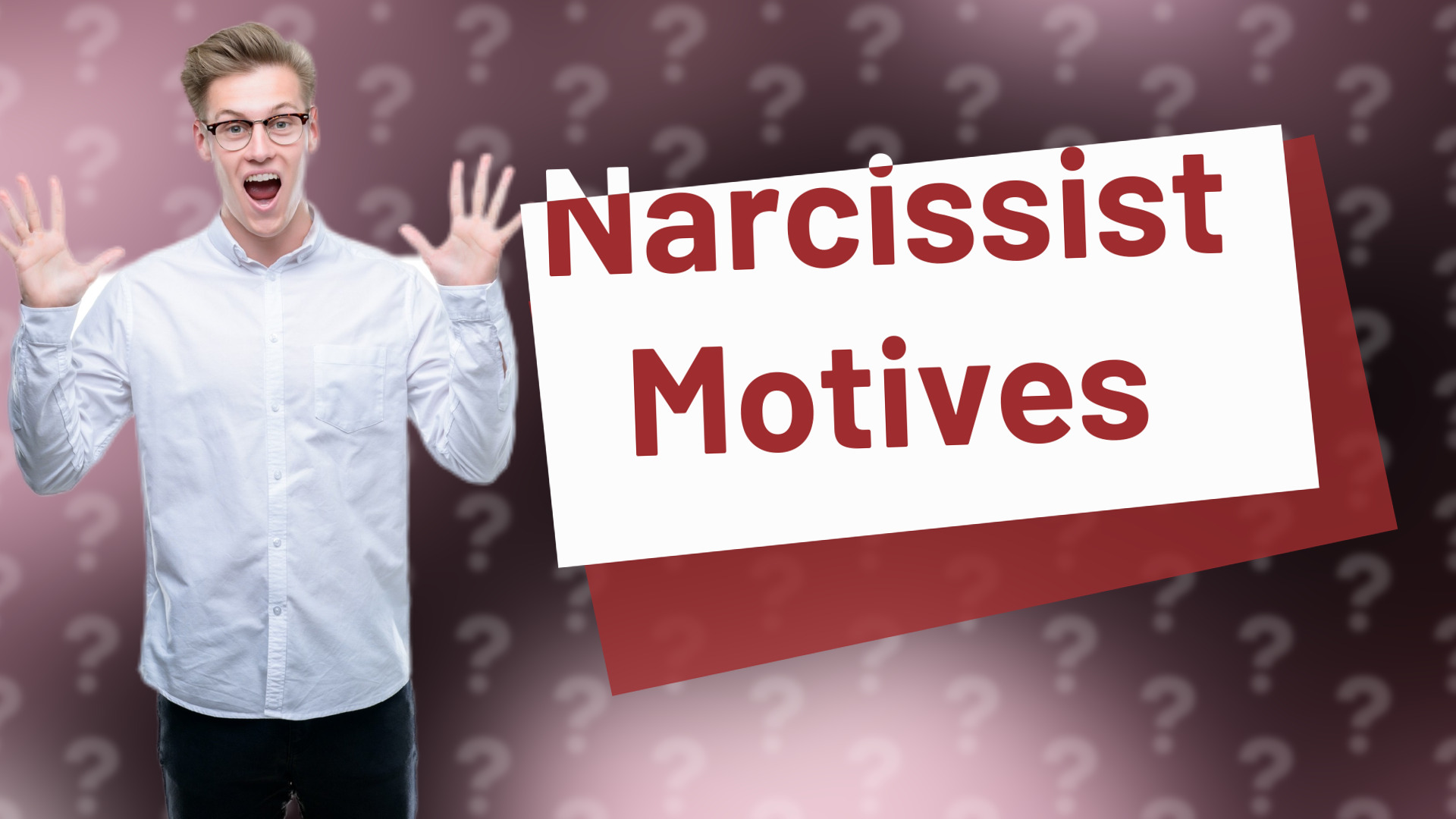 Narcissist Motives