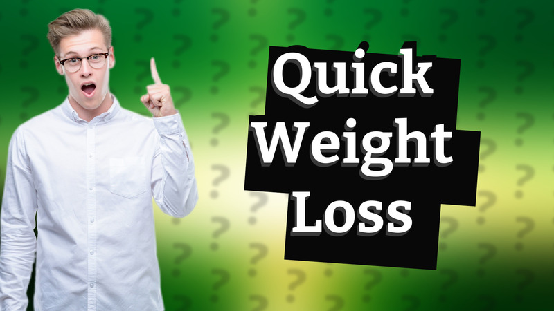Quick Weight Loss