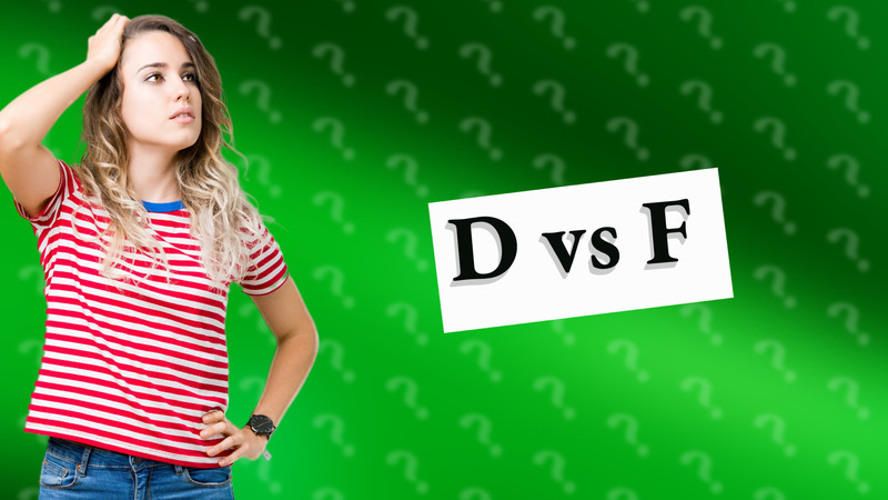 D vs F