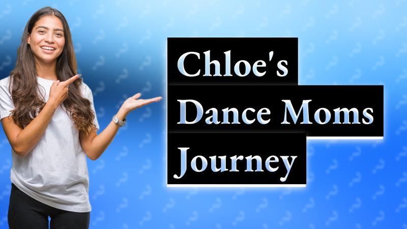 Chloe's Dance Moms Journey
