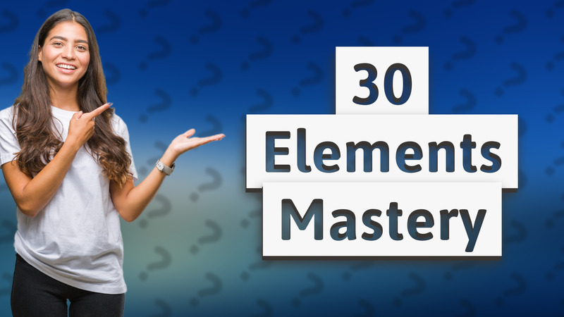 30 Elements Mastery