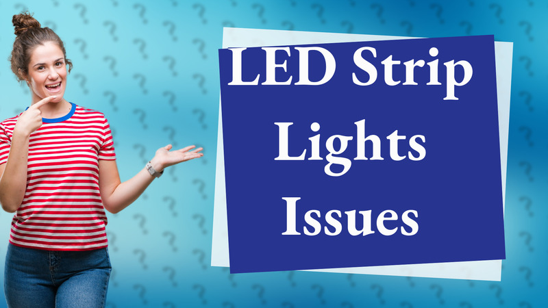 LED Strip Lights Issues