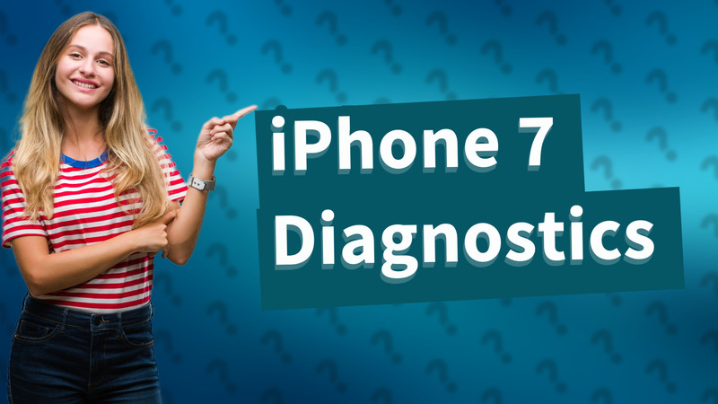 iPhone 7 Diagnostics