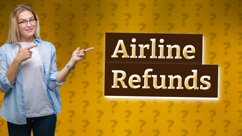 Airline Refunds