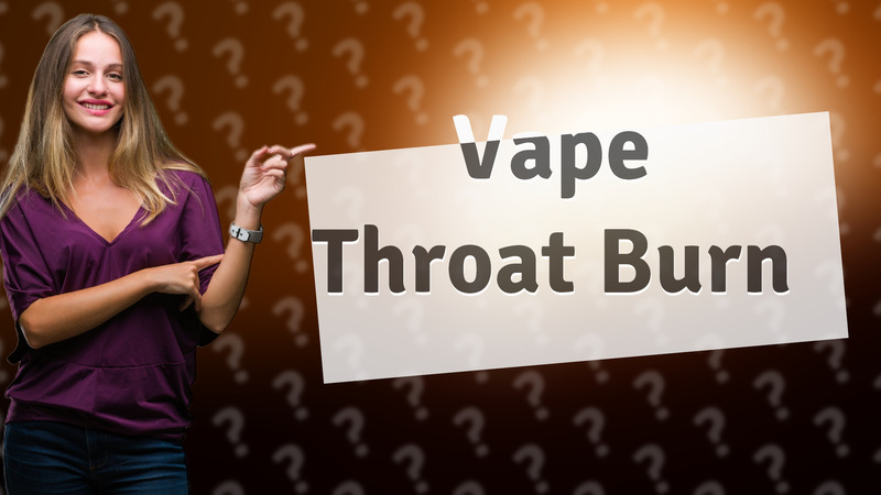Vape Throat Burn