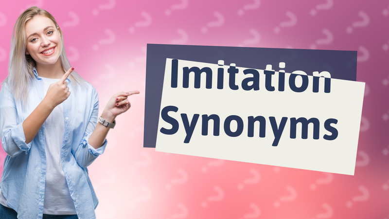 Imitation Synonyms