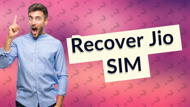 Recover Jio SIM